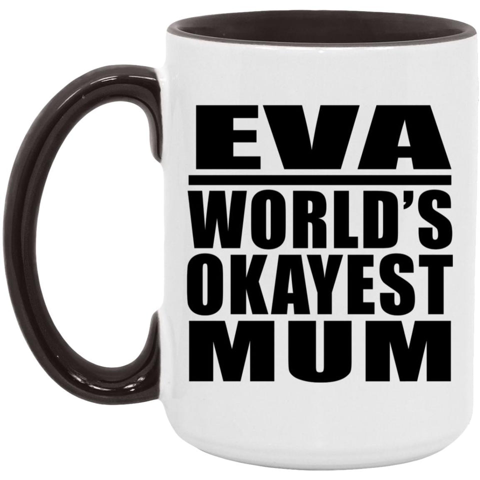 Eva World's Okayest Mum - 15oz Accent Mug Black