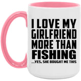 I Love My Girlfriend More Than Fishing - 15oz Accent Mug Pink