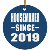 Housemaker Since 2019 - Circle Ornament