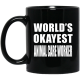 World's Okayest Animal Care Worker - 11 Oz Coffee Mug Black