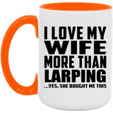I Love My Wife More Than Larping - 15oz Accent Mug Orange