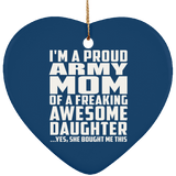 Proud Army Mom Of Awesome Daughter - Heart Ornament
