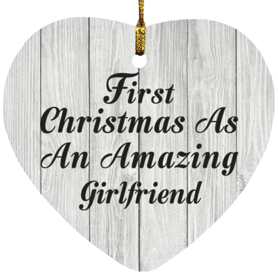 First Christmas As An Amazing Girlfriend - Heart Ornament F