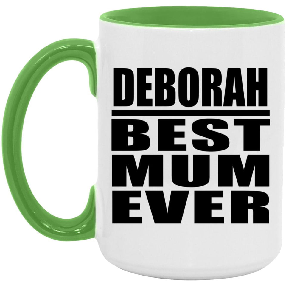 Deborah Best Mum Ever - 15oz Accent Mug Green