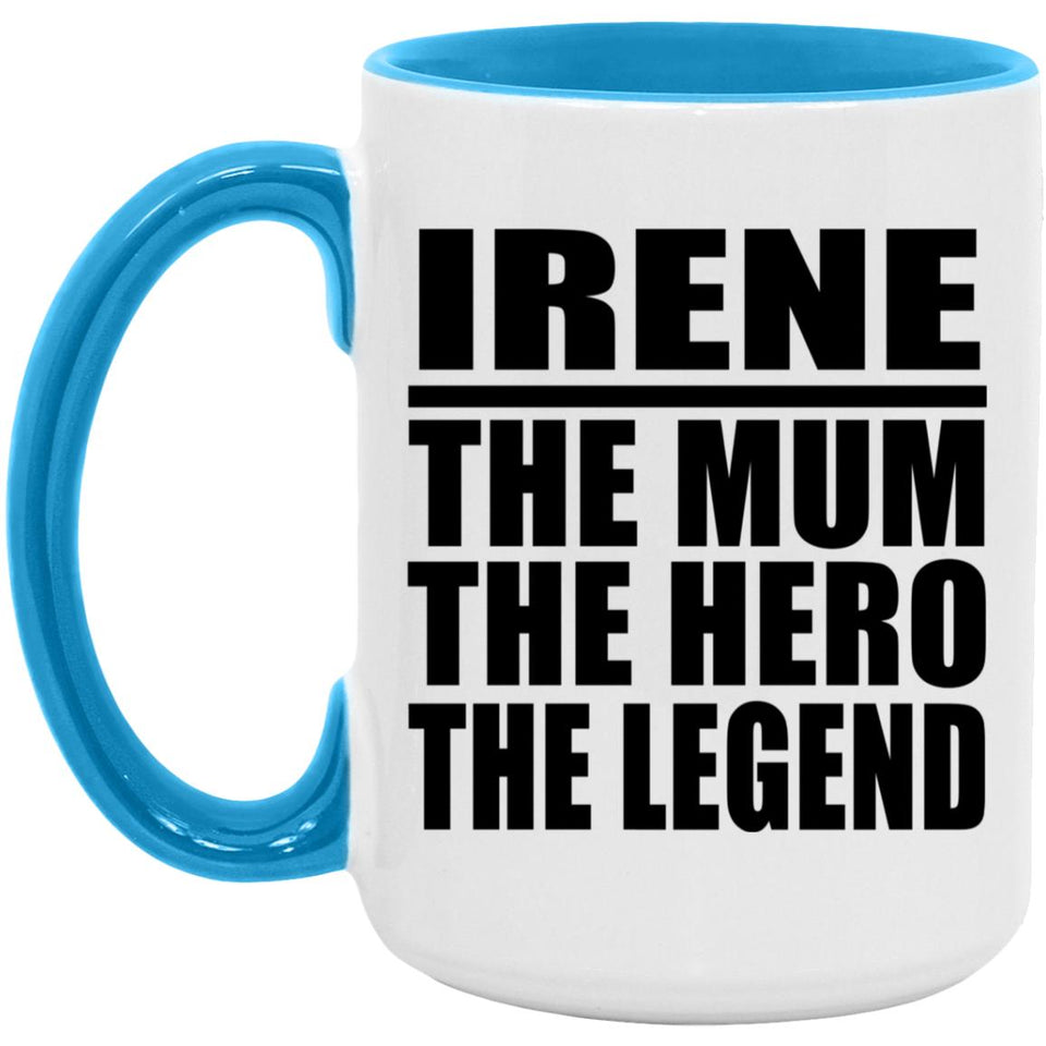 Irene The Mum The Hero The Legend - 15oz Accent Mug Blue