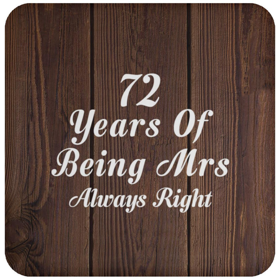 72nd Anniversary 72 Years Of Being Mrs Always Right - Drink Coaster D