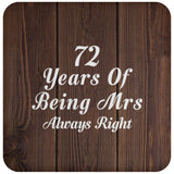 72nd Anniversary 72 Years Of Being Mrs Always Right - Drink Coaster D