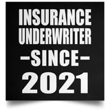 Insurance Underwriter Since 2021 - Poster Square