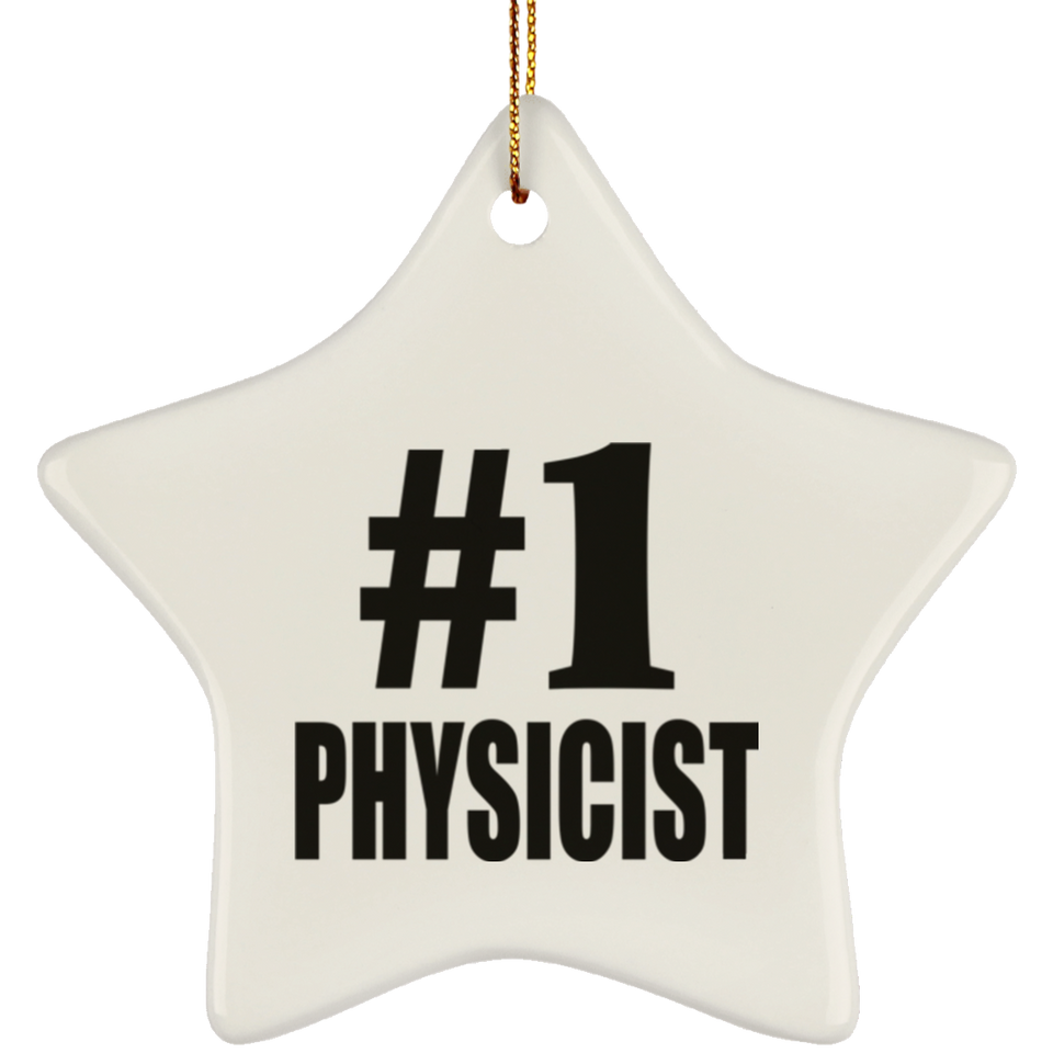 Number One #1 Physicist - Star Ornament