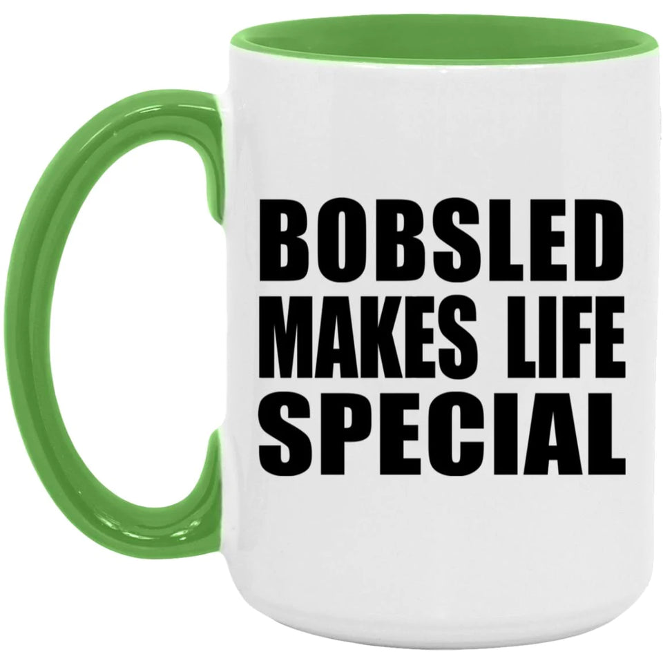 Bobsled Makes Life Special - 15oz Accent Mug Green