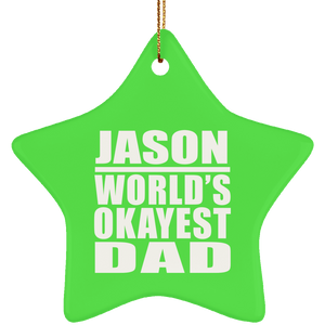 Jason World's Okayest Dad - Star Ornament