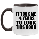 4th Birthday Took Me 4 Years To Look This Good - 11oz Accent Mug Black