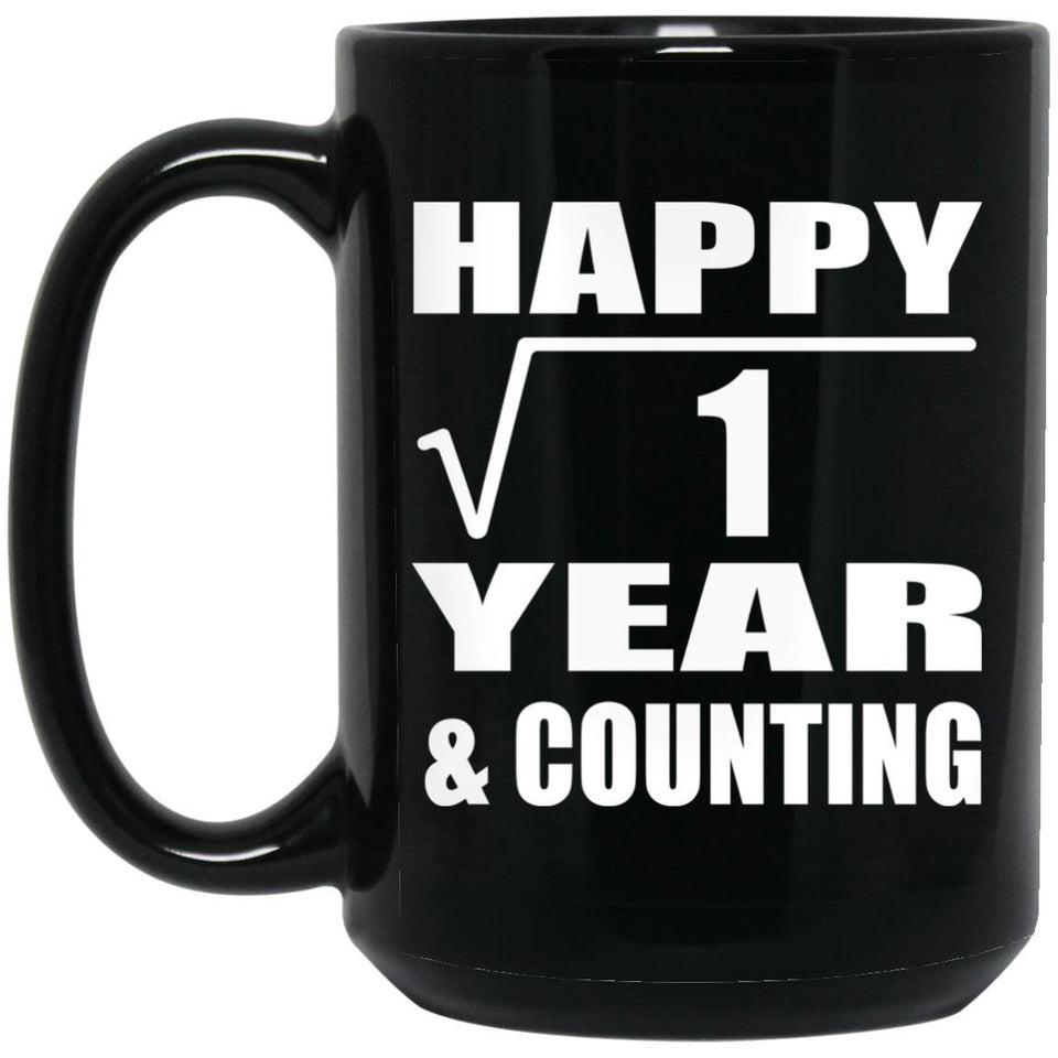 Happy 1st Anniversary Square Root of 1 Year & Counting - 15oz Coffee Mug Black