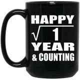 Happy 1st Anniversary Square Root of 1 Year & Counting - 15oz Coffee Mug Black