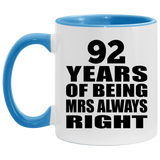 92nd Anniversary 92 Years of Being Mrs Always Right - 11oz Accent Mug Blue