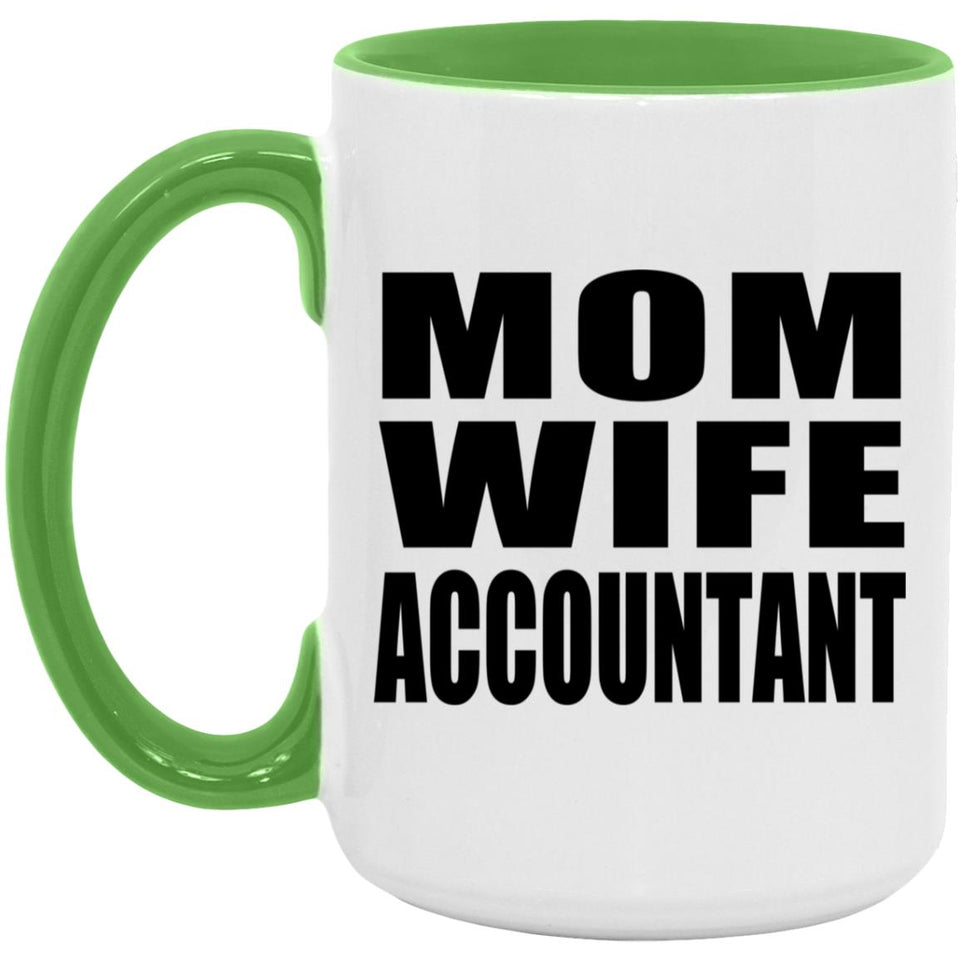 Mom Wife Accountant - 15oz Accent Mug Green