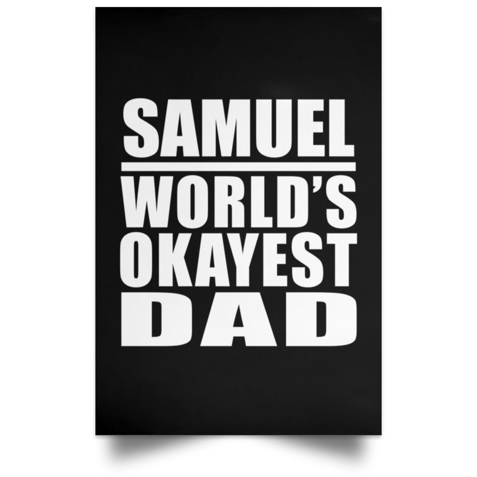 Samuel World's Okayest Dad - Poster Portrait