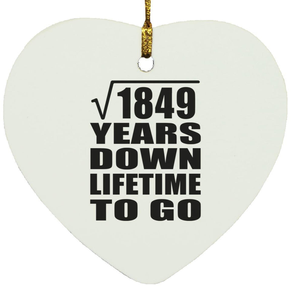 43rd Anniversary Square Root of 1849 Years Lifetime To Go - Heart Ornament