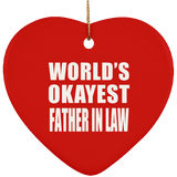 World's Okayest Father In Law - Heart Ornament