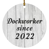 Dockworker Since 2022 - Circle Ornament F