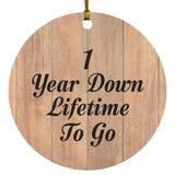 1st Anniversary 1 Year Down Lifetime To Go - Circle Ornament C