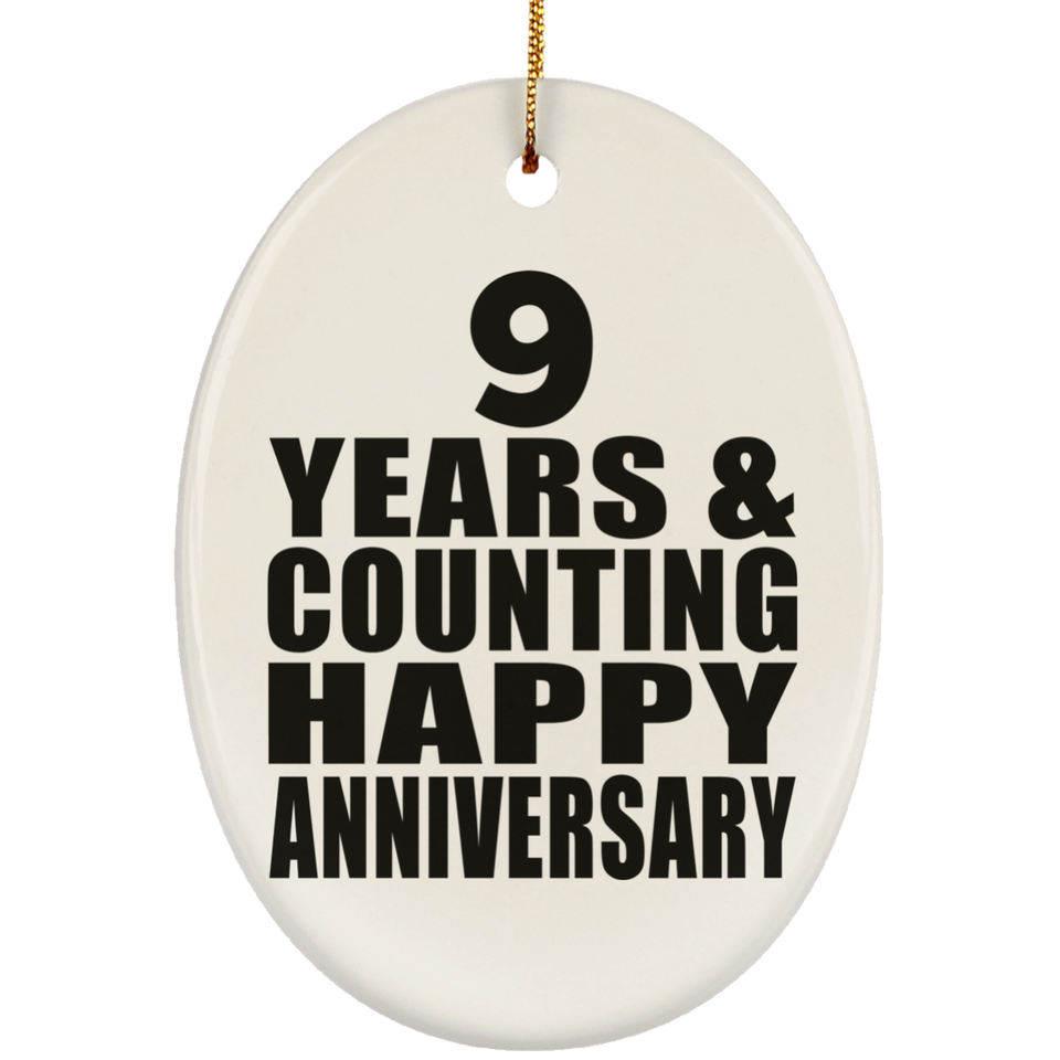 Happy 9th Anniversary 9 Years & Counting - Oval Ornament
