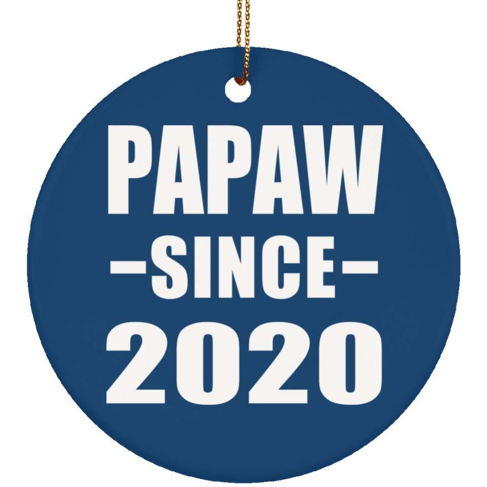 Papaw Since 2020 - Circle Ornament