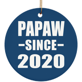Papaw Since 2020 - Circle Ornament