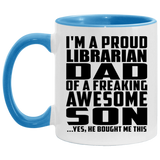 Proud Librarian Dad Of Awesome Son - 11oz Accent Mug Blue