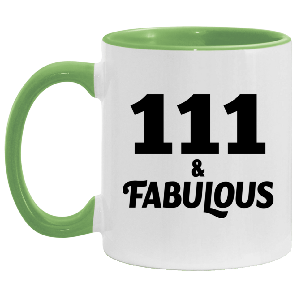 111th Birthday 111 & Fabulous - 11oz Accent Mug Green