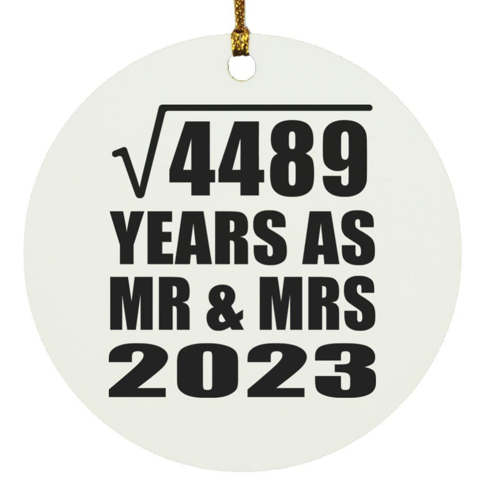 67th Anniversary Square Root of 4489 Years As Mr & Mrs 2023 - Circle Ornament