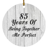 85th Anniversary 85 Years Of Being Mr Perfect - Circle Ornament F
