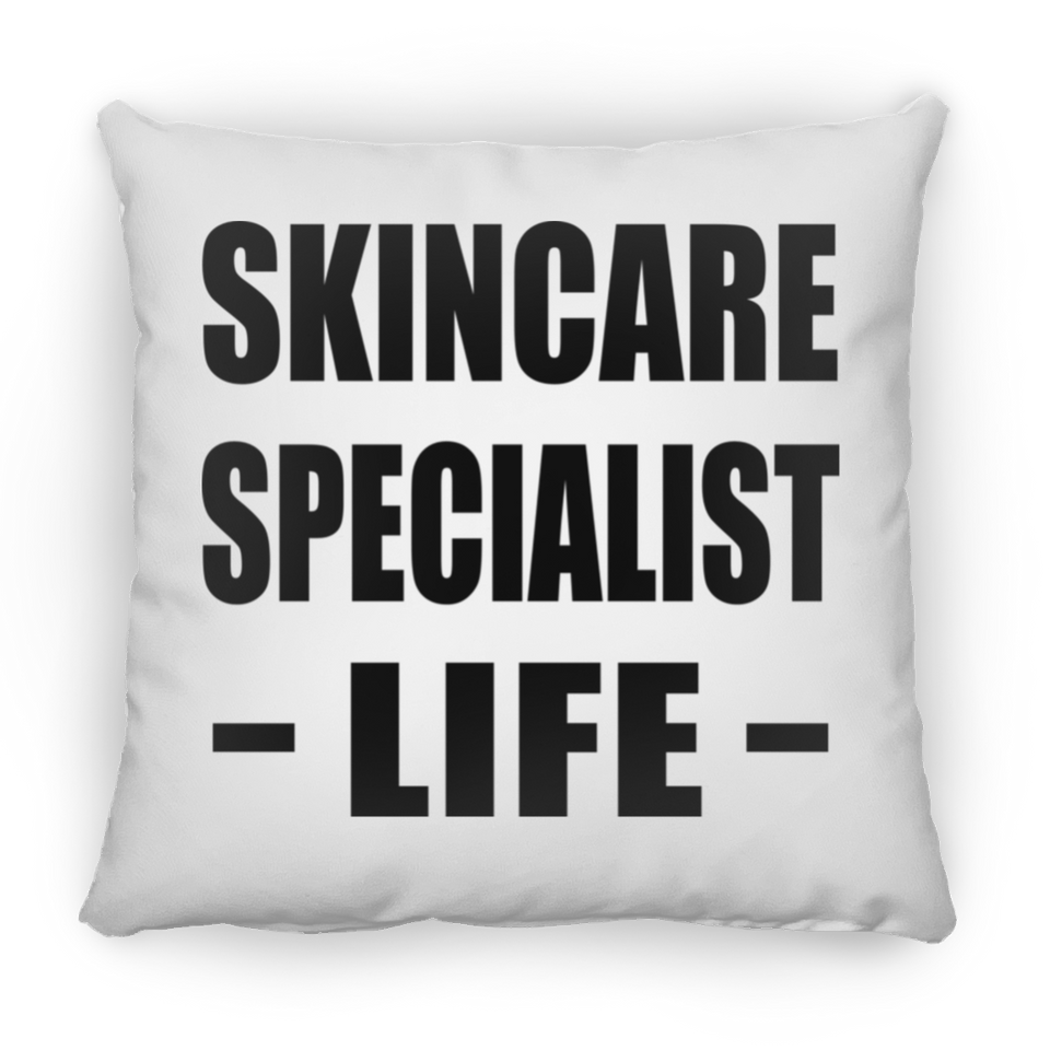 Skincare Specialist Life - Throw Pillow