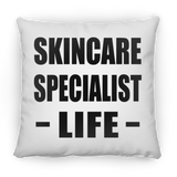 Skincare Specialist Life - Throw Pillow