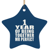 1st Anniversary 1 Year Of Being Mr Perfect - Star Ornament