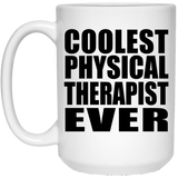 Coolest Physical Therapist Ever - 15 Oz Coffee Mug