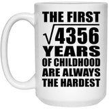 66th Birthday Square Root of 4356 Years of Childhood - 15oz Coffee Mug