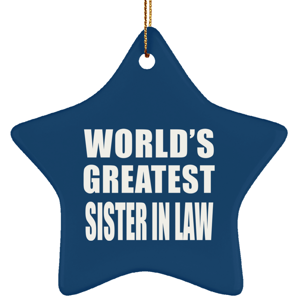 World's Greatest Sister In Law - Star Ornament