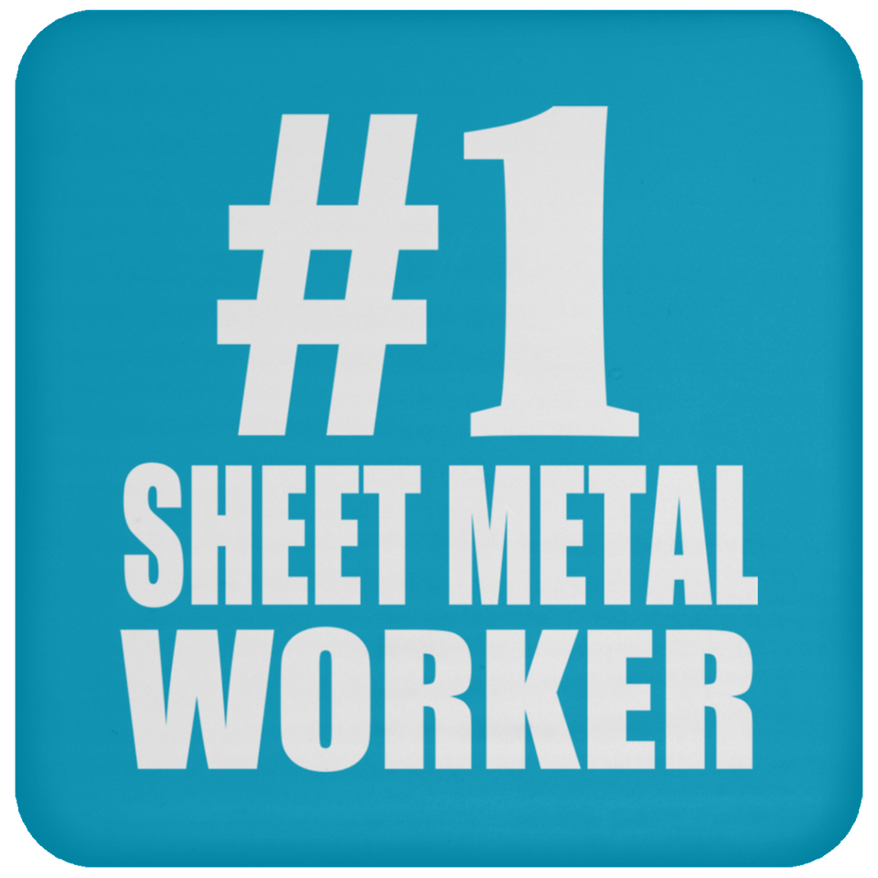 Number One #1 Sheet Metal Worker - Drink Coaster