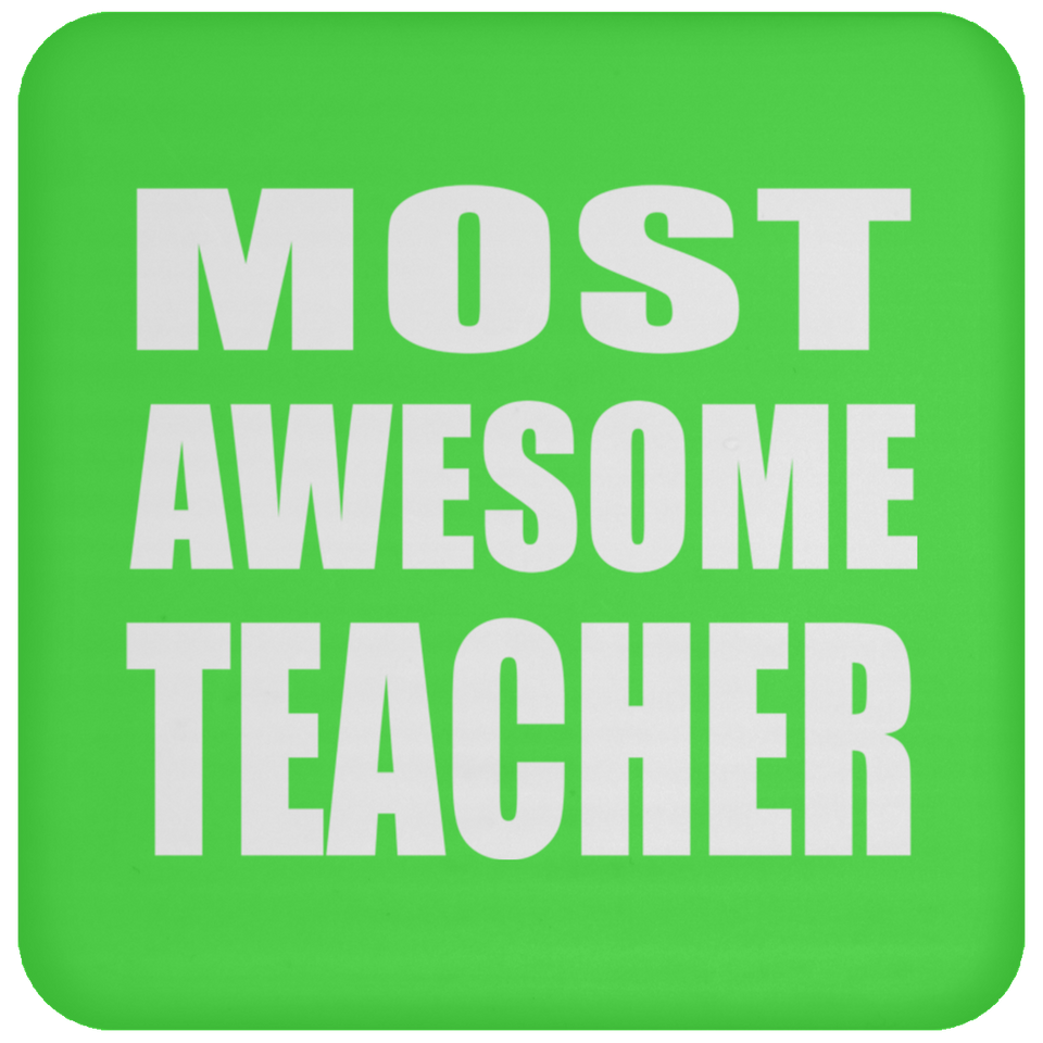 Most Awesome Teacher - Drink Coaster