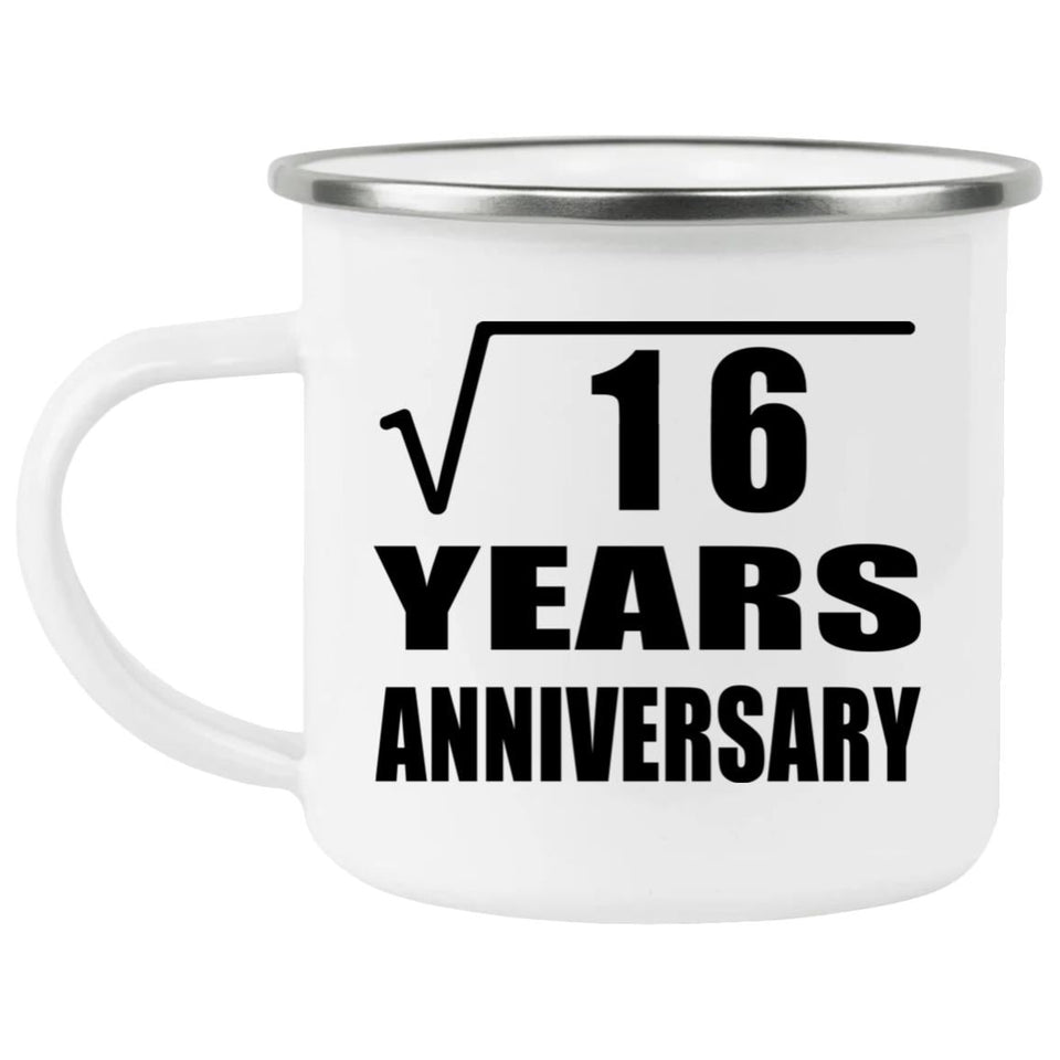 4th Anniversary Square Root of 16 Years Anniversary - 12oz Camping Mug