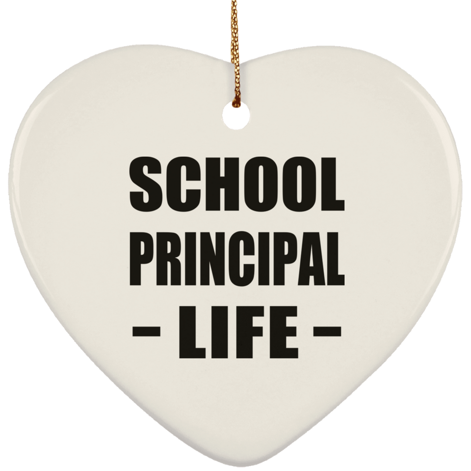 School Principal Life - Heart Ornament