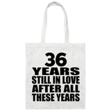 36th Anniversary 36 Years Still In Love After Years - Tote Bag White