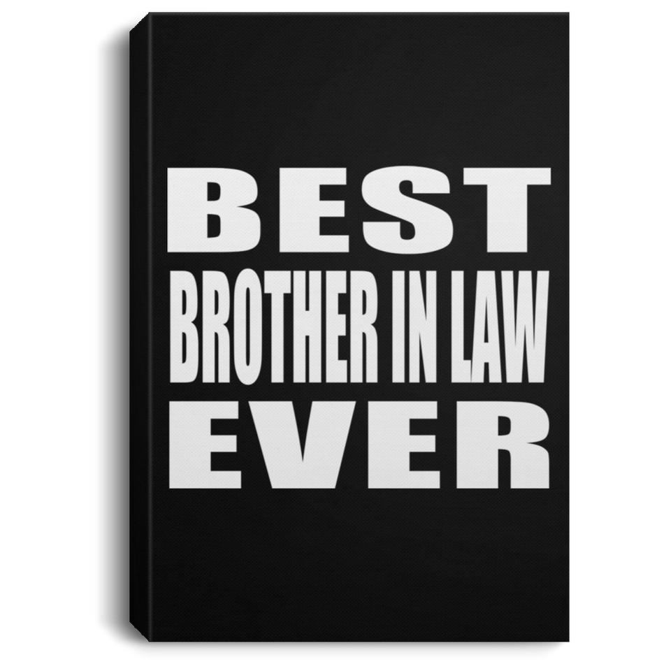 Best Brother In Law Ever - Canvas Portrait