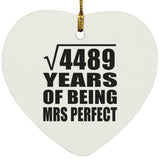 67th Anniversary Square Root of 4489 Years of Mrs Perfect - Heart Ornament