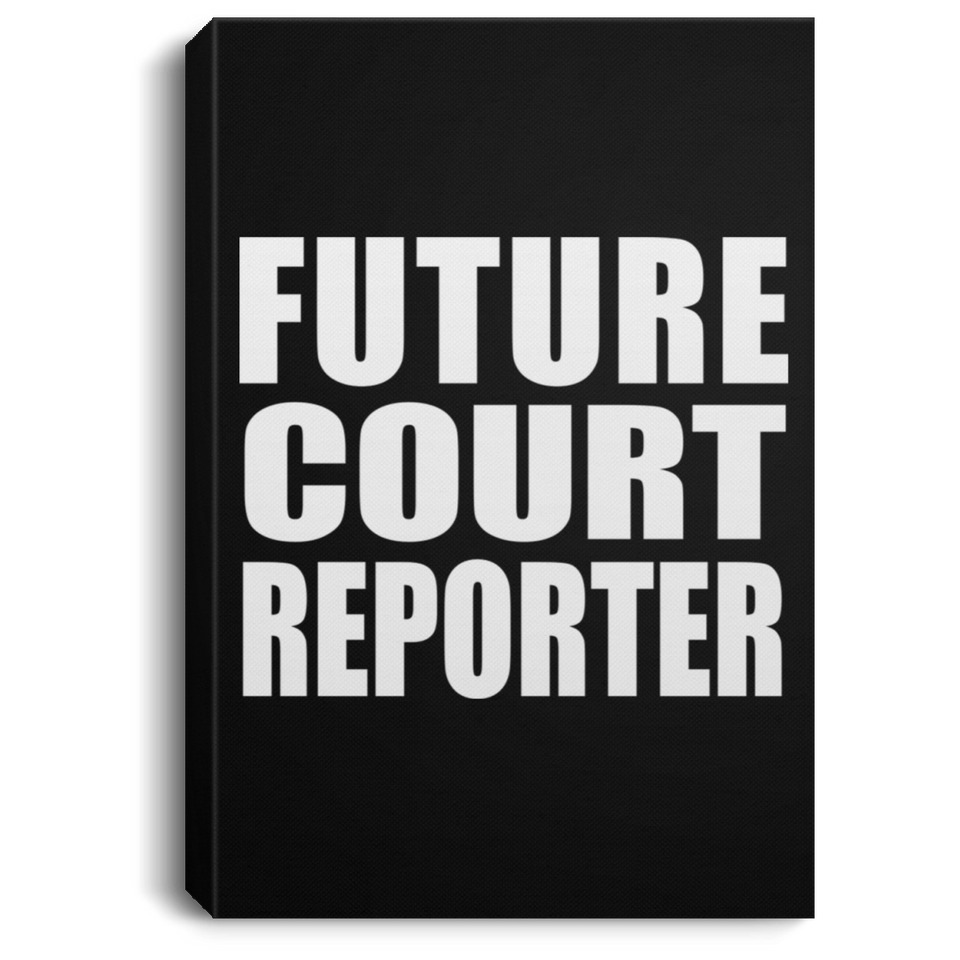 Future Court Reporter - Canvas Portrait