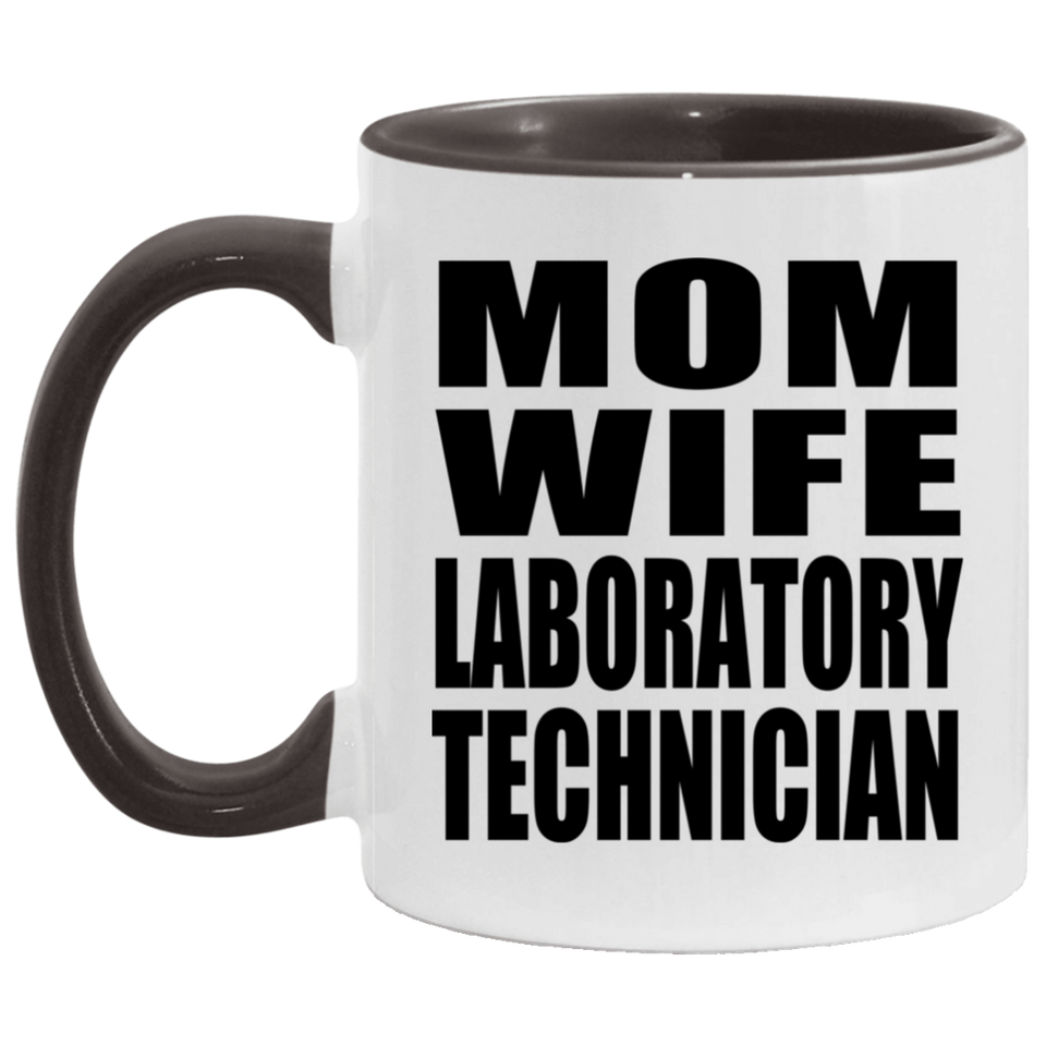 Mom Wife Laboratory Technician - 11oz Accent Mug Black