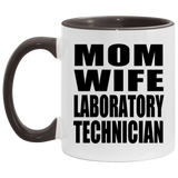 Mom Wife Laboratory Technician - 11oz Accent Mug Black