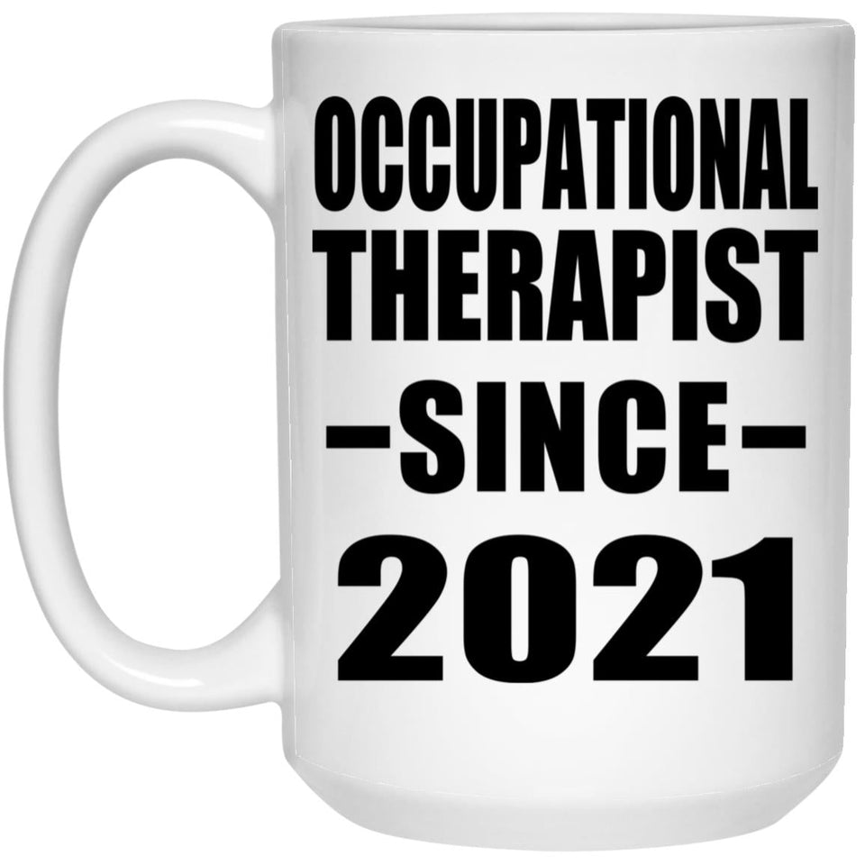 Occupational Therapist Since 2021 - 15oz Coffee Mug