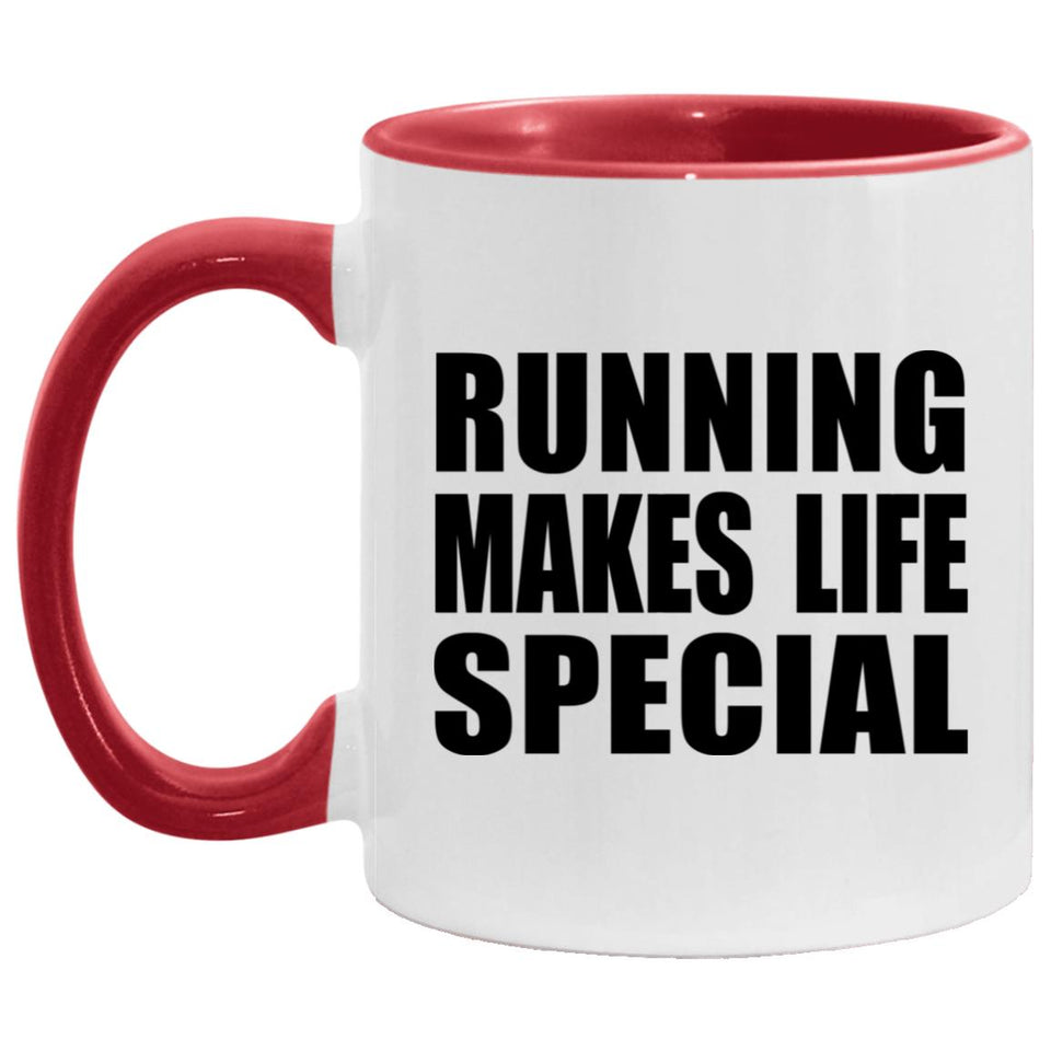 Running Makes Life Special - 11oz Accent Mug Red